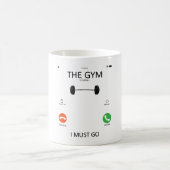 Mug The Gym Is Calling I Must Go - Funny Gym Sayings (Centre)