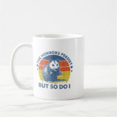 Mug The Horrors Persist But So Do I Sarcastic Angry Os (Gauche)