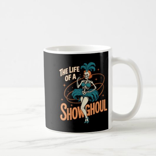 Mug The Life Of A Showghoul Retro Halloween Show Skele (Droite)