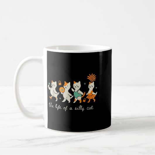 Mug The Life Of A Silly Cat Funny Trendy Meme Show Gir (Gauche)