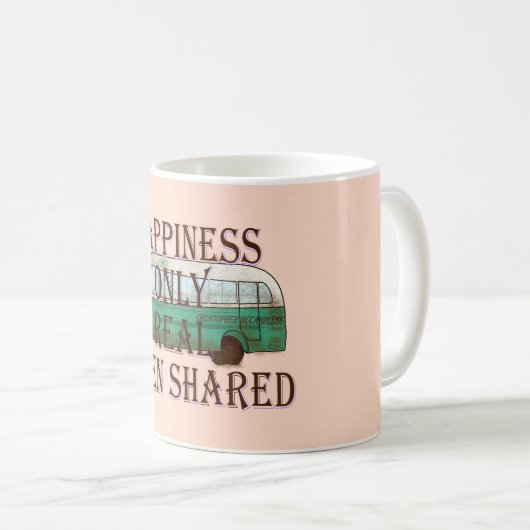 Mug The Magic Bus: Happiness Only Real When Shared -  (Devant droit)