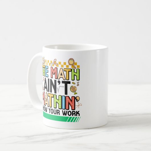 Mug The math Aren't Mathing Funny Back to school Gifts (Devant gauche)