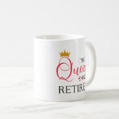 Mug The queen has retired funny (Devant droit)
