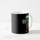 Mug The Retired Elf Shirt Matching Family Retired Chri (Devant droit)