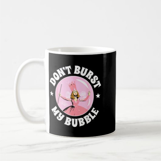 Mug The Wizard Of Oz - Don't Burst My Bubble  (Gauche)