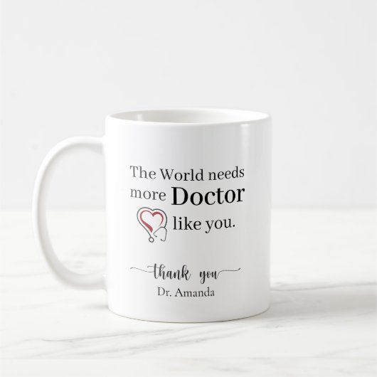 Mug The World Needs More Doctor Like You Personalized (Gauche)