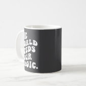 Mug The World Needs Your Magic Motivational Retro (Devant gauche)