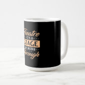 Mug Théâtre C'Est Un Acteur De Scène Sont En Train De (Devant droit)