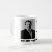 Mug Theodore Roosevelt je suis aussi fort comme (Devant gauche)