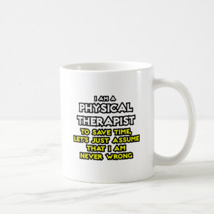 Mug Thérapeute Physique...Supposons Que Je N'Ai Jamai
