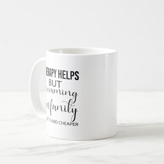 Mug Thérapie aide mais crier Profanité est plus rapide (Devant gauche)