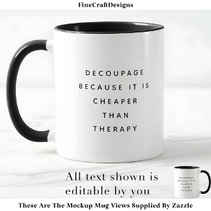 Mug Thérapie de découpage personnalisée BW03 Artisanat