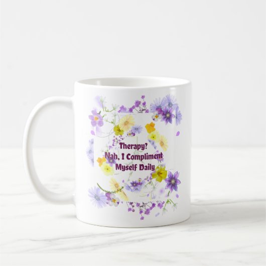 Mug Thérapie ? Nah, Je Me Complie Chaque Jour (Gauche)