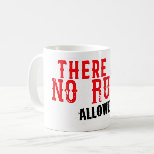 Mug There are no rules allowed citation slogan (Devant gauche)