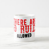 Mug There are no rules allowed citation slogan (Centre)