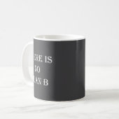 Mug There Is No Plan B Motivational (Devant gauche)