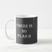 Mug There Is No Plan B Motivational (Gauche)