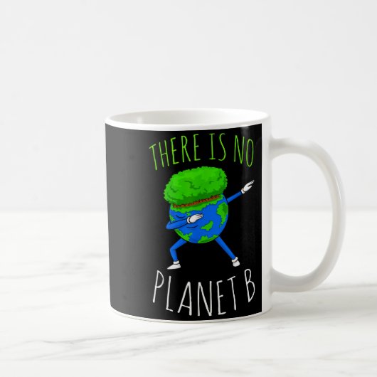 Mug There Is No Planet B Funny Earth Day 2022  (Droite)