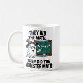 Mug They Did Monster Math Teacher Halloween Costume Ma (Gauche)