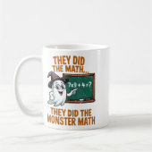Mug They Did Monster Math Teacher Halloween Costume Pr (Gauche)
