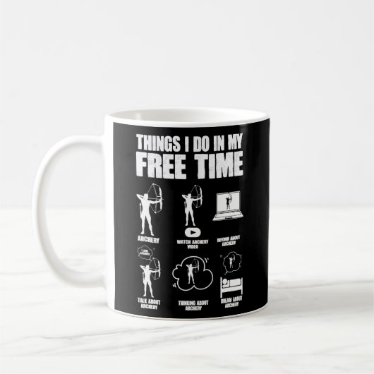 Mug Things I Do in My Free Time Bowhunting Archery (Gauche)