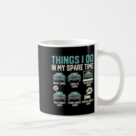 Mug Things I Do In My Spare Time - Funny Car Lover  (Droite)