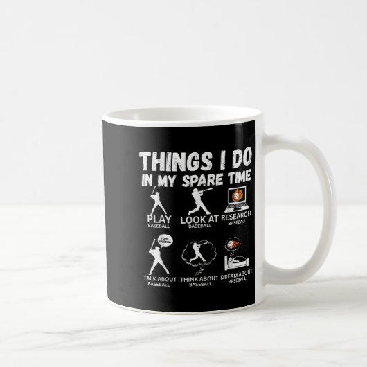 Mug Things I Do Spare Time Baseball Funny Player Men W (Droite)