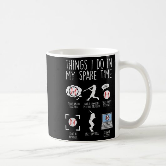 Mug Things I Do Spare Time Baseball Funny Player Men W (Droite)
