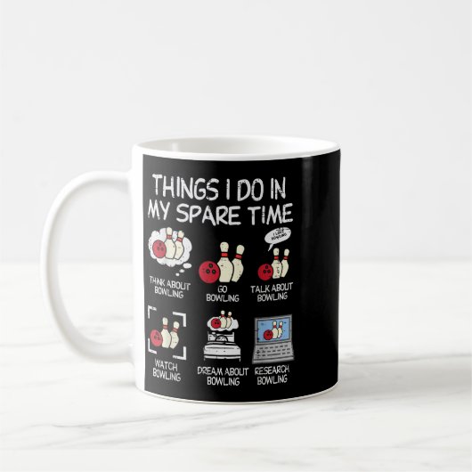 Mug Things I Do Spare Time Bowling Funny Bowler Men Wo (Gauche)