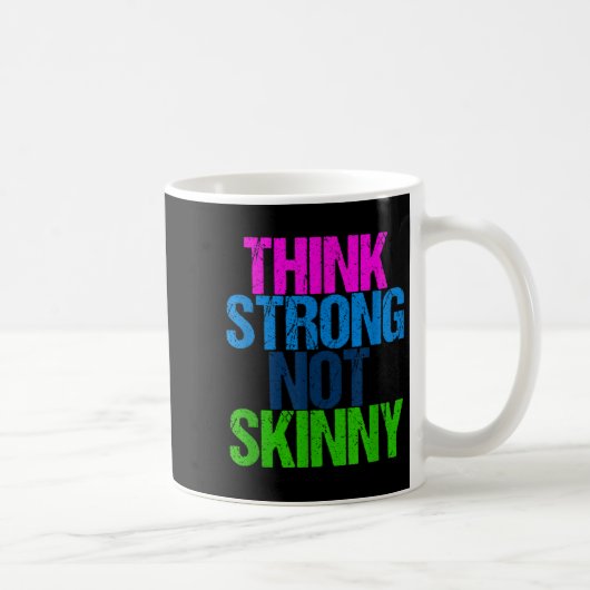 Mug Think Strong Not Skinny Motivational Fitness (Droite)