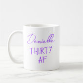 Mug THIRTY AF 30th Birthday Funny Personalized (Gauche)