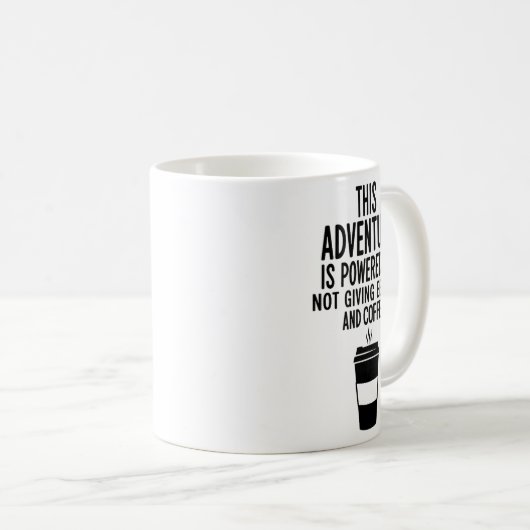 Mug This Adventure Is Wered By Not Giving Eeefoc (Devant droit)