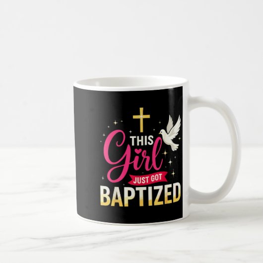 Mug This Girl Just Got Baptized Shirt Girls Baptism Sh (Droite)