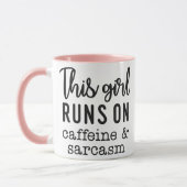 Mug This Girl Runs on Caffeine and Sarcasm Funny (Gauche)
