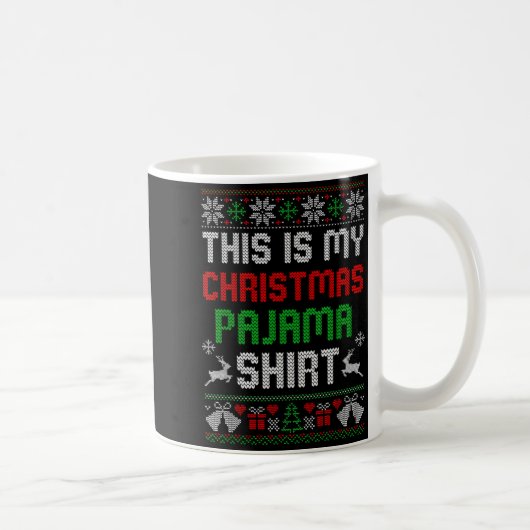 Mug This Is My Christmas Pajama Shirt Funny Xmas Pjs M (Droite)