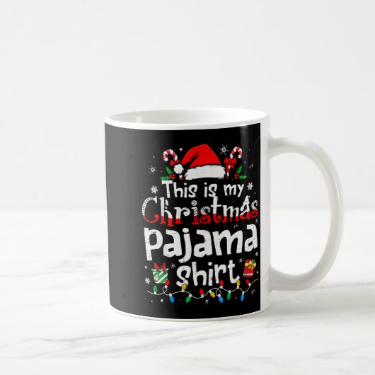 Mug This Is My Christmas Pajama Shirt Funny Xmas Pjs M (Droite)