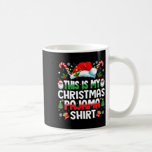 Mug This Is My Christmas Pajama Shirt Funny Xmas Pjs M (Droite)