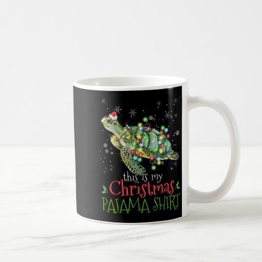Mug This Is My Christmas Pajama Shirt Sea Turtle Chris (Droite)