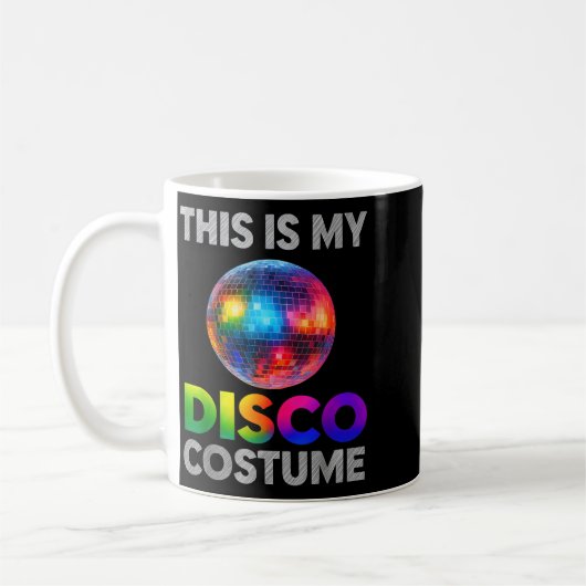 Mug This Is My Disco Costume Ball Graphic 1970s Funky (Gauche)