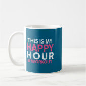 Mug This Is My Happy Hour Workout - Motivational Gym G (Gauche)