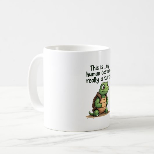 Mug This Is My Human Costume I'm Really A Turtle T-Shi (Devant gauche)