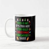 Mug This Is My It's Too Hot For Ugly Christmas Sweater (Gauche)