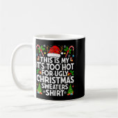 Mug This Is My It's Too Hot Ugly Xmas Sweaters Funny C (Gauche)