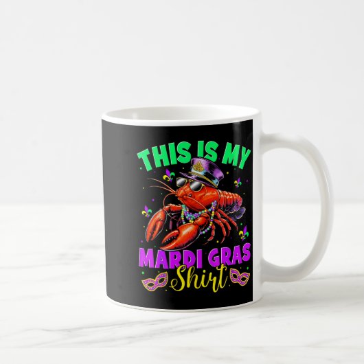 Mug This Is My Mardi Gras Shirt Crawfish Funny Men Wom (Droite)
