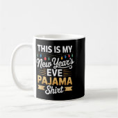 Mug This Is My New New Year’s Eve Pajama Shirt Party T (Gauche)