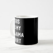 Mug This Is My Pajama Shirt Gift Funny Humor Quote Chr (Devant gauche)