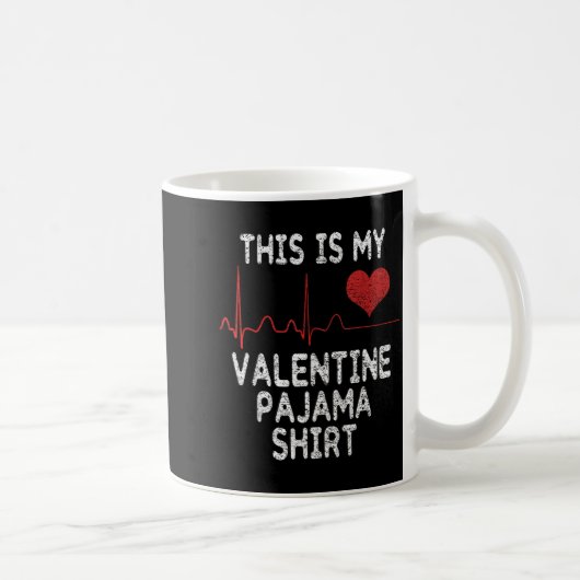 Mug This Is My Valentine Pajama Shirt Funny Valentine' (Droite)