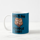 Mug This Is Our Cuddle Shirt Cute Beavers  (Gauche)