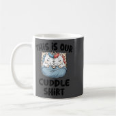 Mug This Is Our Cuddle Shirt Magical Unicorn  (Gauche)