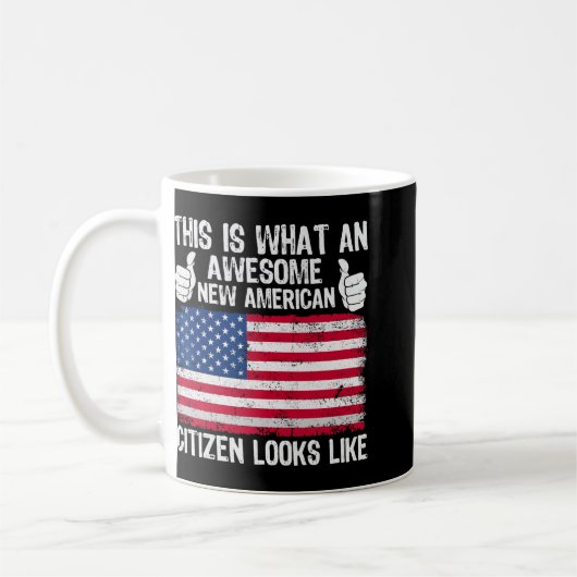 Mug This Is What An Awesome New American Citizen Looks (Gauche)